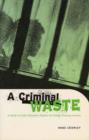 Image for A Criminal Waste