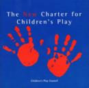 Image for The New Charter for Children&#39;s Play