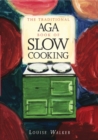 Image for The Traditional Aga Book of Slow Cooking