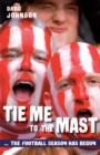Image for Tie me to the mast  : the football season has begun