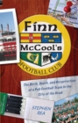 Image for Finn McCool&#39;s football club  : the birth, death, and resurrection of a pub soccer team in the city of the dead