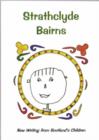 Image for Strathclyde bairns  : children&#39;s writings from the west of Scotland