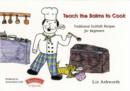 Image for Teach the bairns to cook  : soup, vegetables, fish, meat, poultry and game, oatmeal, puddings and desserts, snacks and savouries