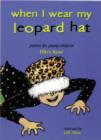 Image for When I wear my leopard hat  : poems for young children