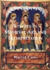 Image for Studies in Medieval Art and Interpretation