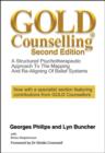 Image for Gold Counselling : A Structured Psychotherapeutic Approach to the Mapping and Re-aligning of Belief Systems