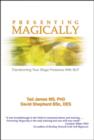 Image for Presenting Magically : Transforming Your Stage Presence with NLP