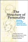 Image for The structure of personality  : modeling &quot;personality&quot; using NLP and neuro-semantics