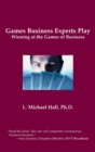 Image for Games Business Experts Play : Winning at the Games of Business