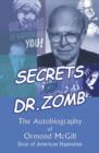 Image for Secrets of Dr. Zomb  : the autobiography of Ormond McGill
