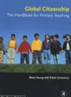 Image for Global citizenship  : the handbook for primary teaching