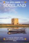 Image for The wee guide to Scotland  : a concise history with 1250 heritage sites to visit