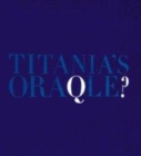 Image for Titania&#39;s Oraqle