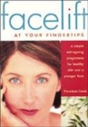 Image for Facelift at your fingertips  : a simple anti-ageing programme for healthy skin and a younger face