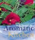 Image for Marie-Pierre Moine&#39;s aromatic kitchen  : over 75 sensational recipes for cooking with herbs