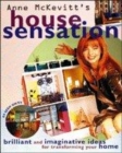Image for Anne McKevitt&#39;s house sensation  : brilliant and imaginative ideas for transforming your home