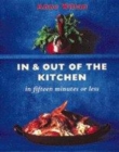 Image for In &amp; out of the kitchen in fifteen minutes or less
