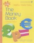 Image for Maths made easy  : a simple and structured approach to numeracyBook 7: Worksheets The money book