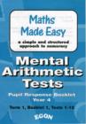Image for Mental Arithmetic Tests, Pupil Response Booklets Year 4 : Tests 1-12 : Year 4, Term 1, Booklet 1
