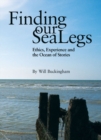 Image for Finding our sea-legs  : ethics, experience, and the ocean of stories