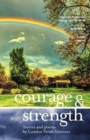 Image for Courage &amp; strength  : stories and poems