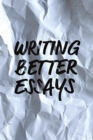 Image for Writing Better Essays