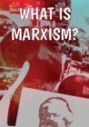 Image for What Is Marxism?