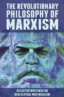 Image for The Revolutionary Philosophy of Marxism