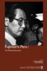 Image for Fujimori&#39;s Peru : The Political Economy