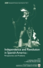 Image for Independence and Revolution in Spanish America: Perspectives and Problems