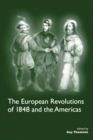 Image for The European Revolutions of 1848 and the Americas