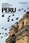 Image for Making Institutions Work in Peru