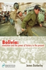 Image for Bolivia : Revolution and the Power of History in the Present