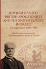 Image for Joaquim Nabuco, British Abolitionists, and the End of Slavery in Brazil