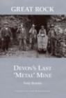 Image for Great Rock : Devon&#39;s Last Metal Mine