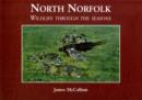 Image for North Norfolk : Wildlife Through the Seasons