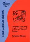 Image for Language Teaching in Steiner Waldorf Schools : Rudolf Steiner&#39;s Concept of an Integrated Approach to Language Teaching