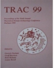 Image for TRAC 98  : proceedings of the Eighth Annual Theoretical Roman Archaeology Conference which took place at the University of Leicester, April 1998