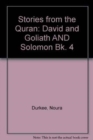 Image for Stories from the Quran : Bk. 4 : David and Goliath AND Solomon