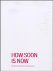 Image for How Soon is Now : 60 Years of the Institute of Contemporary Arts