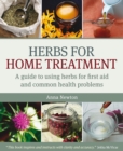 Image for Herbs for home treatment  : a guide to using herbs for first aid and common health problems