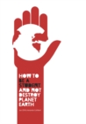 Image for How to be a Student and Not Destroy Planet Earth!