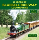 Image for 60 years of Bluebell Railway locomotives