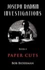 Image for Joseph Radkin Investigations - Book 4 : Paper Cuts