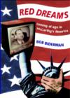 Image for Red Dreams : Coming of Age in McCarthy&#39;s America