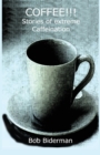 Image for COFFEE!!! Stories of Extreme Caffeination