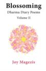 Image for Blossoming:  Dharma Diary Poems  Volume II
