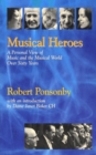 Image for Musical Heroes: A Personal View of Music and the Musical World Over Sixty Years