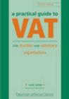Image for A practical guide to VAT  : for charities and voluntary organisations