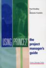 Image for Using PRINCE 2  : the project manager&#39;s guide